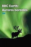 Auroras Boreales -BBC Earth